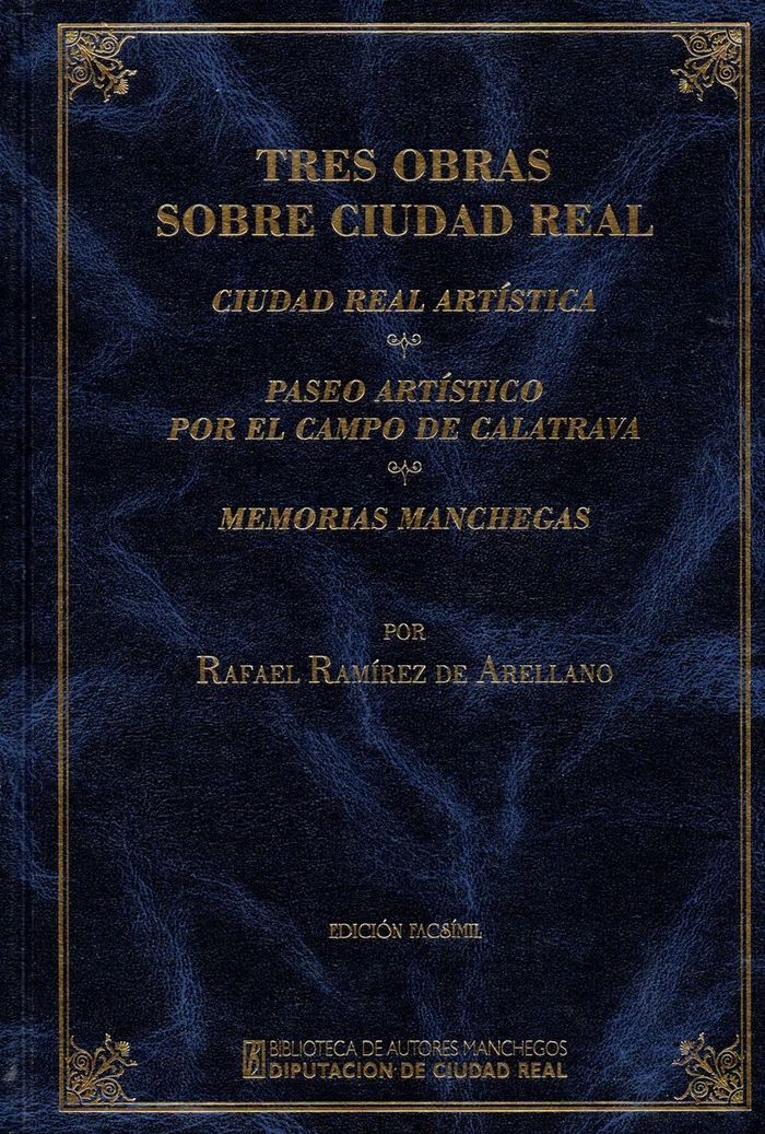 Tres obras sobre Ciudad Real, de RAMIREZ DE ARELLANO | portada del libro
