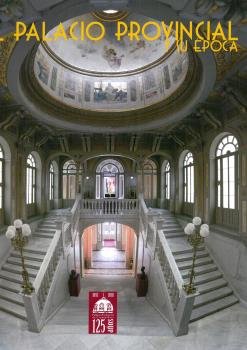 El Palacio Provincial y su época | portada del libro
