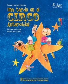 UNA TARDE EN EL CIRCO ASTEROIDAL, de HERVAS MILLAN, SONIA | portada del libro