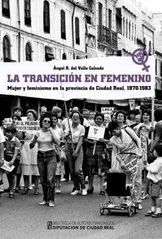 LA TRANSICION EN FEMENINO, de DEL VALLE CALZADO, ANGEL RAMON | portada del libro
