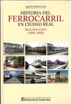 HISTORIA DEL FERROCARRIL EN CIUDAD REAL, de JIMENEZ CANO | portada del libro