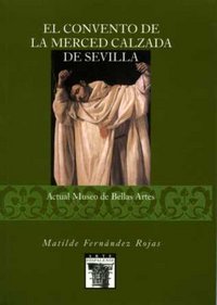 El convento de la Merced Calzada de Sevilla, de FERNANDEZ ROJAS | portada del libro