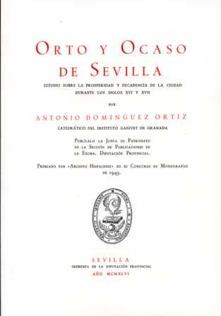 Orto y Ocaso de Sevilla. Estudio sobre la prosperidad y decadencia de la ciudad durante los siglos X, de DOMINGUEZ | portada