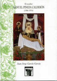 El escultor Manuel Pineda Calderón (1906-1974), de García García | portada del libro