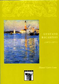 Gustavo Bacarisas (1872-1971), de Castro Luna | portada del libro