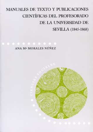 Manuales de texto y publicaciones científicas del profesorado de la Universidad de Sevilla (1845-186, de Morales Núñez | port