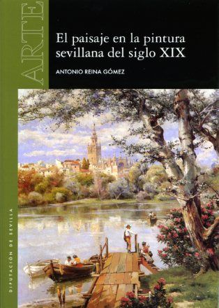 Paisaje en la pintura sevillana del siglo XIX, de Reina Gómez, Antonio | portada del libro