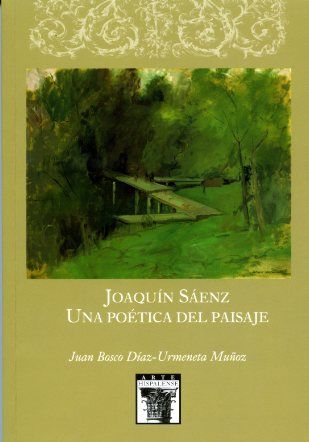 Joaquín Sáenz. Una poética del paisaje, de Díaz-Urmeneta Muñoz, Juan Bosco | portada del libro