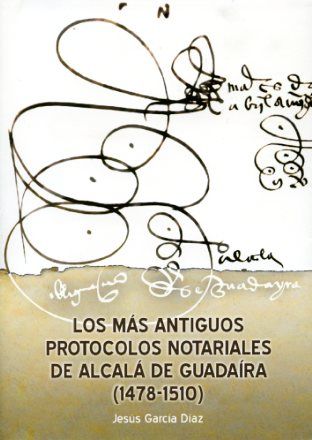 MAS ANTIGUOS PROTOCOLOS NOTARIALES DE ALCALA DE GUADAIRA (1478-1510), LOS, de GARCIA DIAZ | portada del libro
