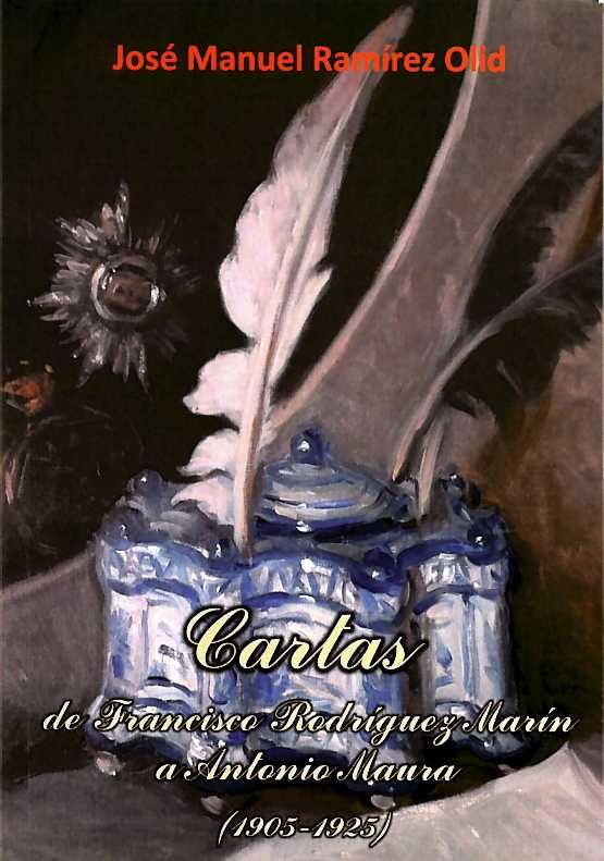 Cartas de Francisco Rodríguez Marín a Antonio Maura (1905-1925), de Ramírez Olid | portada del libro