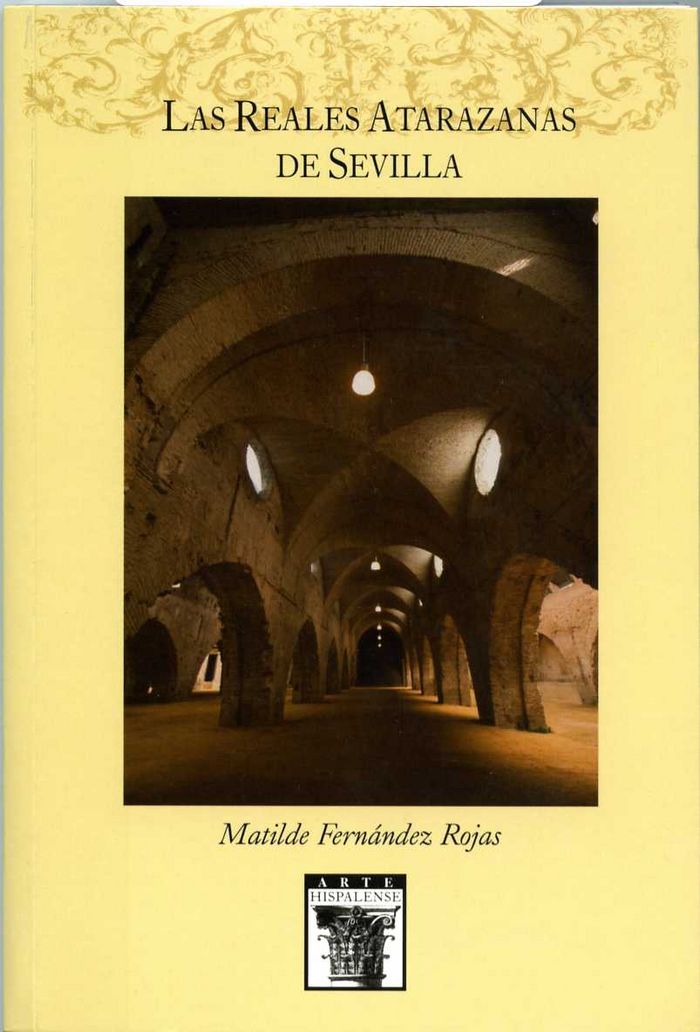 REALES ATARAZANAS DE SEVILLA, LAS, de FERNANDEZ ROJAS | portada del libro