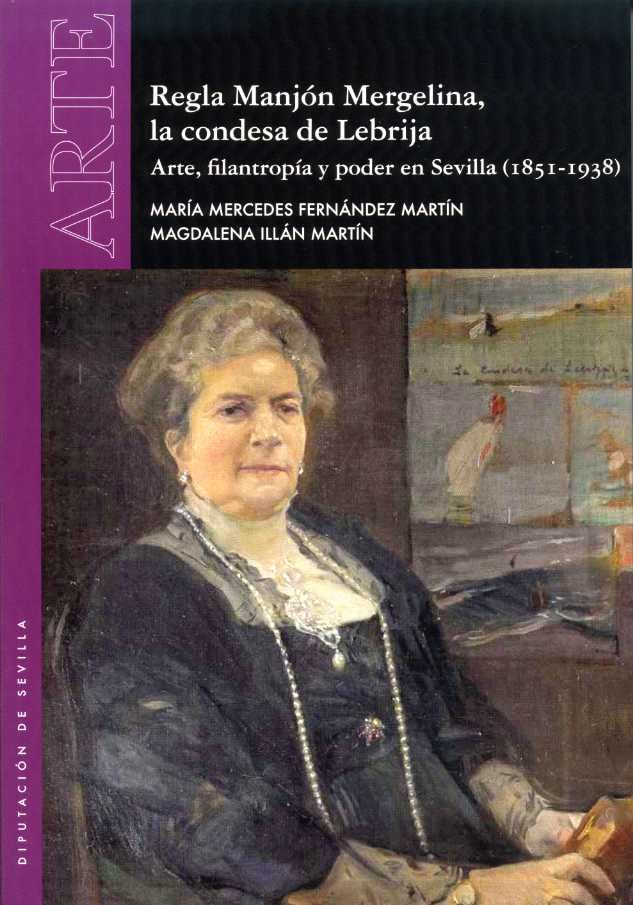 REGLA MANJON MERGELINA, LA CONDESA DE LEBRIJA. ARTE, FILANT, de M. MERCEDES FERNANDEZ MARTIN Y | portada del libro