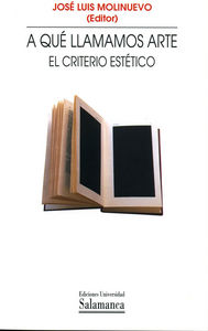 A QUE LLAMAMOS ARTE: EL CRITERIO ESTETICO, de Molinuevo | portada del libro