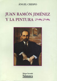JUAN RAMON JIMENEZ Y LA PINTURA, de Crespo | portada del libro