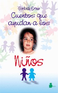 CUENTOS QUE AYUDAN A LOS NIÑOS, de ORTNER, GERLINDE | portada del libro