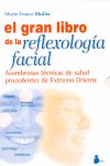 GRAN LIBRO DE LA REFLEXOLOGIA FACIAL, EL, de MULLER, MARIE-FRANCE | portada del libro