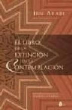LIBRO DE LA EXTINCION EN LA CONTEMPLACION, EL, de Ibn Arabi | portada del libro