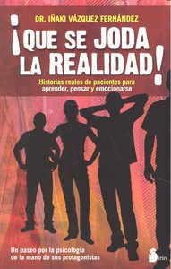 QUE SE JODA LA REALIDAD, de VAZQUEZ FERNANDEZ | portada del libro