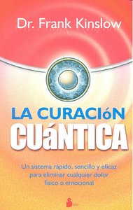 CURACION CUANTICA, LA, de KINSLOW | portada del libro