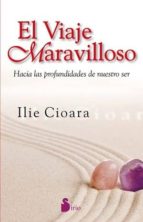 VIAJE MARAVILLOSO, EL, de ILIE CIOCARA | portada del libro