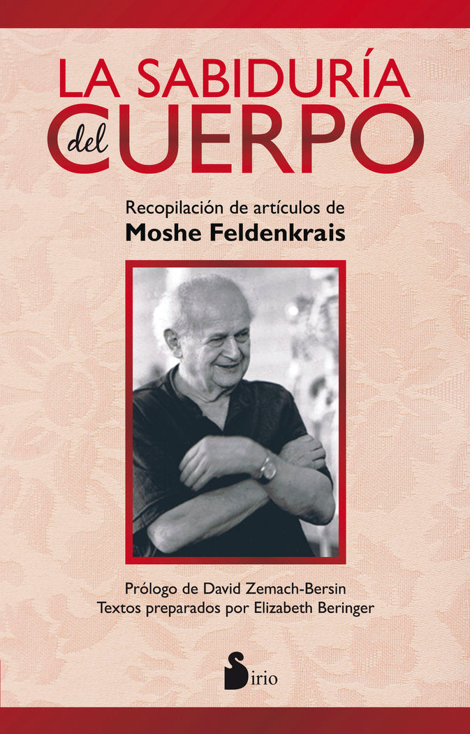 SABIDURIA DEL CUERPO, LA, de FELDENKRAIS, MOSHE | portada del libro
