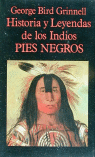 Historia y Leyendas de los Indios Pies Negros, de Grinnell, George Bird | portada del libro