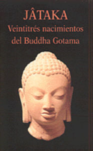 Jâtaka. Veintitrés nacimiento del Buddha Gotama, de Anónimo | portada del libro