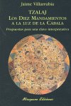 Tzalaj. Los Diez Mandamientos a la luz de la Cábala, de Villarrubia Ortega, Jaime | portada del libro