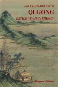 Qi gong estilo "Ba Han Sheng"., de Padilla Corral, José Luis | portada del libro