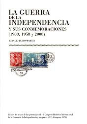 GUERRA DE LA INDEPENDENCIA Y SUS CONMEMORACIONES, de PEIRó MARTíN | portada del libro