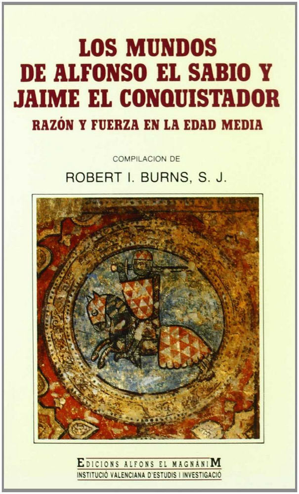 Mundos de Alfonso el Sabio y Jaime el Conquistador, los, de BURNS | portada del libro