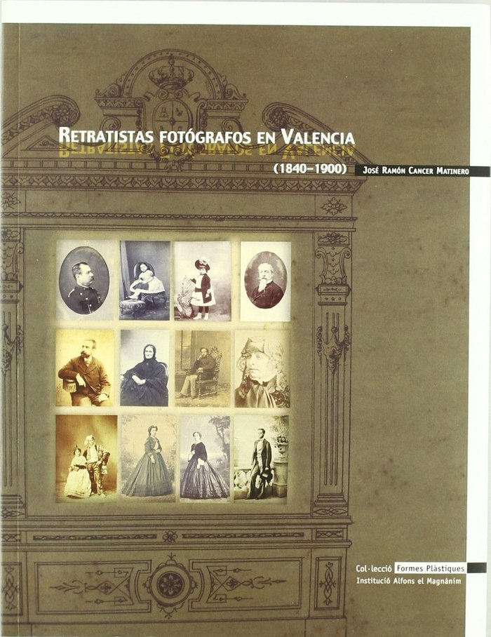 Retratistas fotógrafos en Valencia (1840-1900), de CANCER | portada del libro