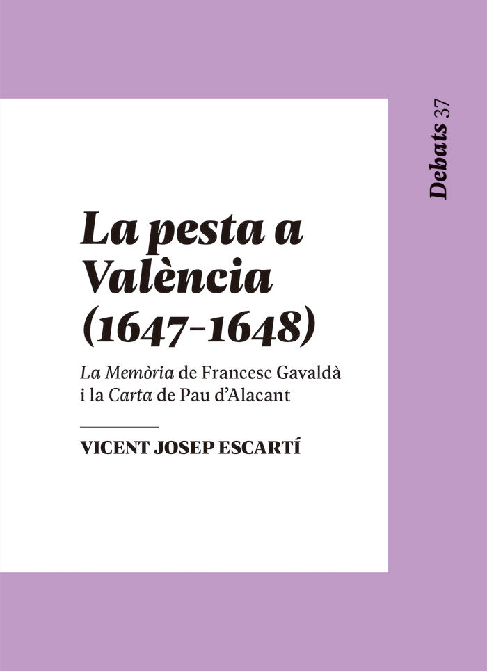 LA PESTA A VALENCIA, 1647-1648., de ESCARTI SORIANO, VICENT JOSEP | portada del libro