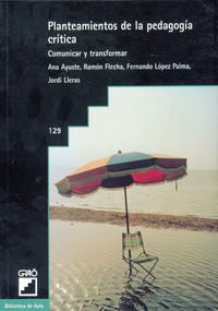 Planteamientos de la pedagogía crítica, de Ayuste González, Ana | portada del libro