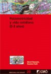 Psicomotricidad y vida cotidiana (0-3 años), de Bonastre Gellida, Mercè | portada del libro