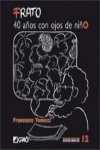 FRATO, 40 años con ojos de niño, de Tonucci, Francesco | portada del libro