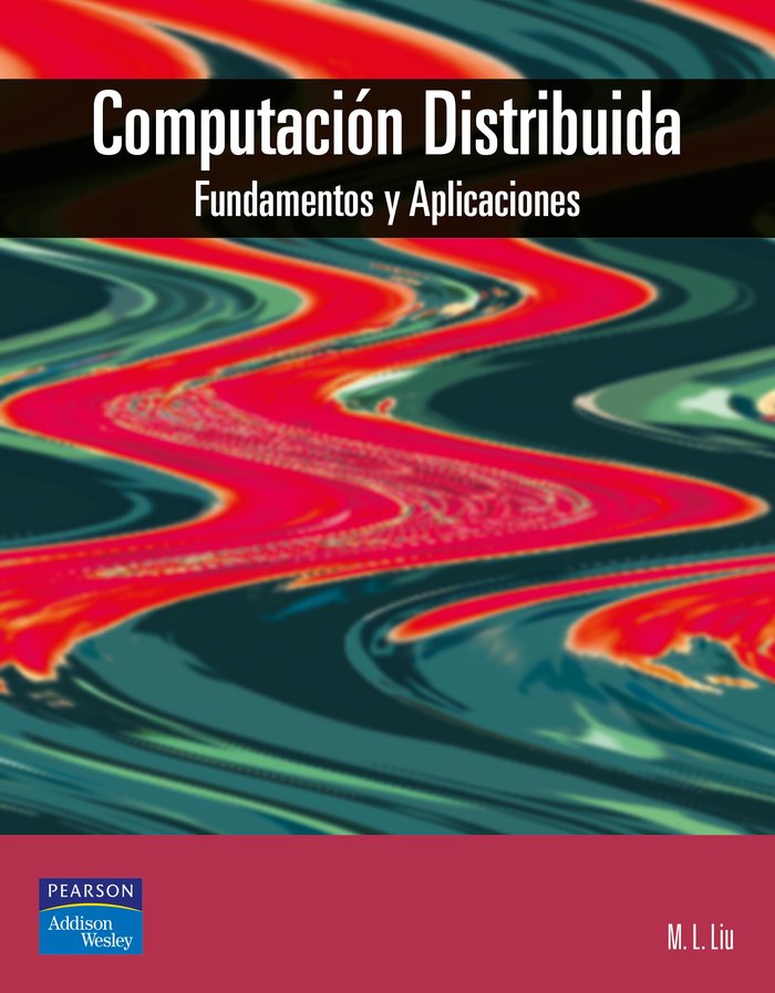 Computación distribuida, de MeiLing, Liu | portada del libro