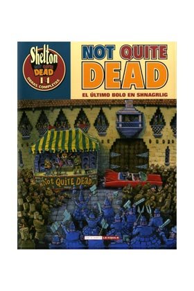 Not quite dead, de Shelton, Gilbert | portada del libro