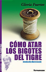 COMO ATAR LOS BIGOTES AL TIGRE, de FUERTES | portada del libro