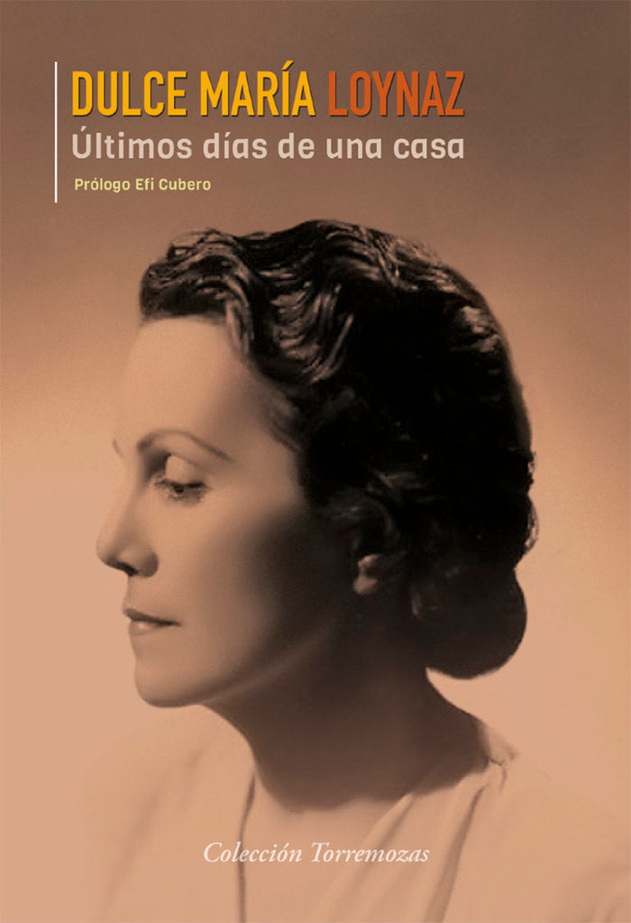 Últimos días de una casa, de LOYNAZ, DULCE MARÍA | portada del libro