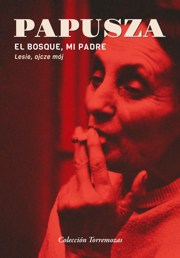 El bosque, mi padre, de PAPUSZA, PAPUSZA | portada del libro