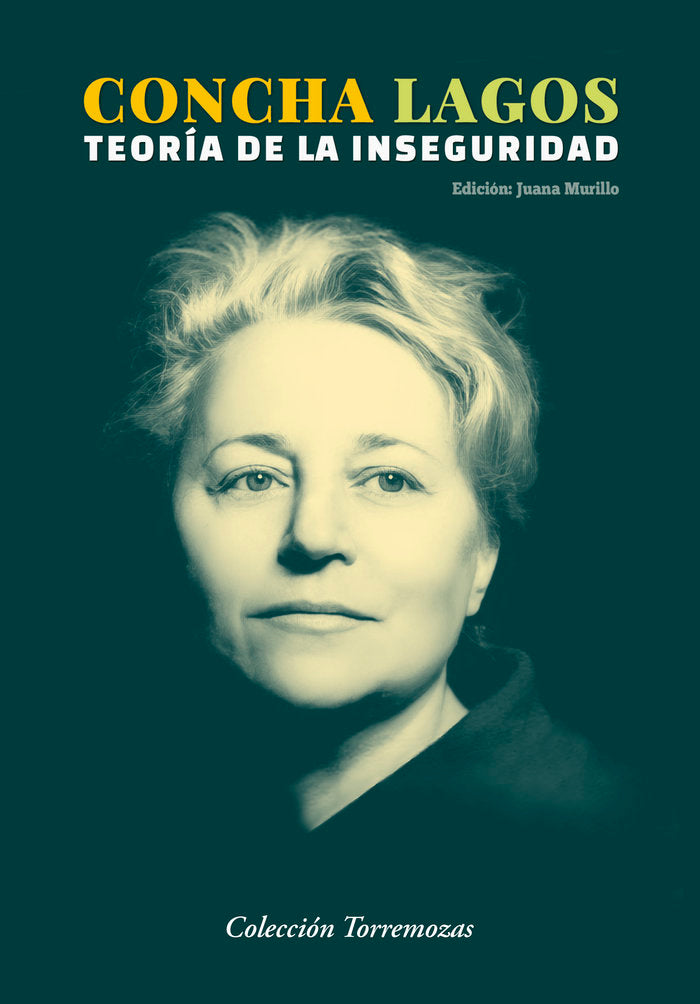 TEORIA DE LA INSEGURIDAD, de LAGOS, CONCHA | portada del libro