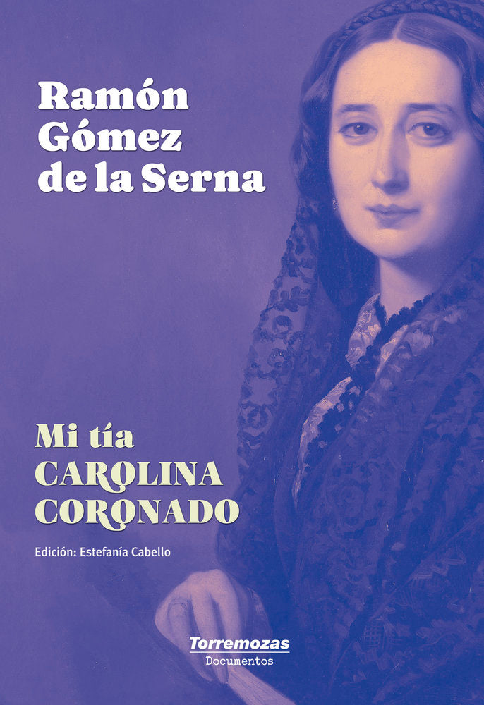 MI TIA CAROLINA CORONADO, de GOMEZ de la SERNA, RAMON | portada del libro