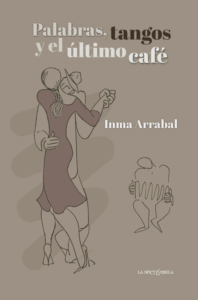 Palabras, tangos y el último café, de ARRABAL, INMA | portada del libro