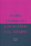 Los sueños y el tiempo, de ZAMBRANO | portada del libro