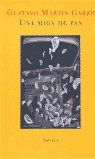 Una miga de pan, de Martín Garzo, Gustavo | portada del libro