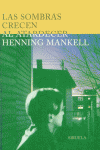 Las sombras crecen al atardecer, de Mankell, Henning | portada del libro