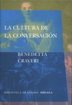 CULTURA DE LA CONVERSACION BEM-28, de Benedetta Craveri | portada del libro
