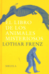 El libro de los animales misteriosos, de FRENZ,LOTHAR | portada del libro