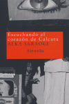 Escuchando el corazón de Calcuta, de Saraogi, Alka | portada del libro